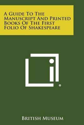 Book cover for A Guide to the Manuscript and Printed Books of the First Folio of Shakespeare