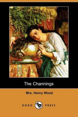 Cover of The Channings (Dodo Press)