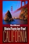 Book cover for State Facts for Fun! California