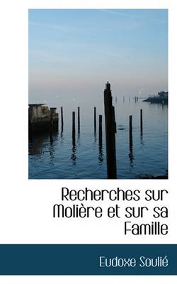 Book cover for Recherches Sur Moliere Et Sur Sa Famille