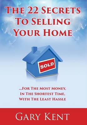 Book cover for The 22 Secrets To Selling Your Home