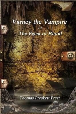 Cover of Varney the Vampire or; The Feast of Blood