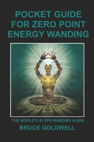 Cover of Pocket Guide for Zero Point Energy Wanding