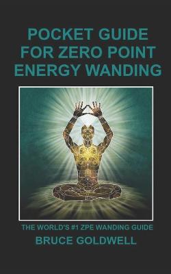Book cover for Pocket Guide for Zero Point Energy Wanding