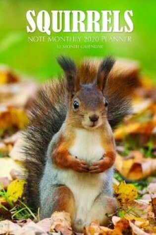 Cover of Squirrels Note Monthly 2020 Planner 12 Month Calendar