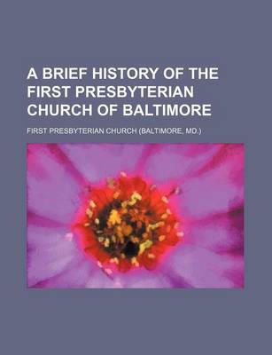 Book cover for A Brief History of the First Presbyterian Church of Baltimore