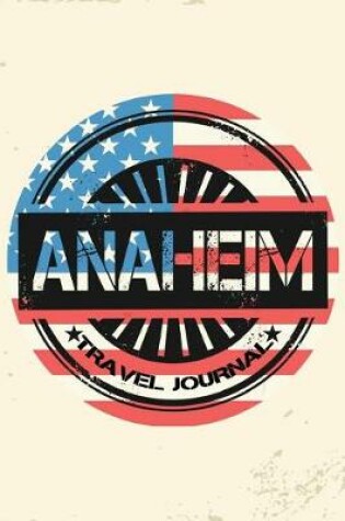 Cover of Anaheim Travel Journal
