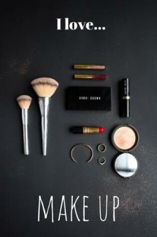 Cover of I Love Make Up
