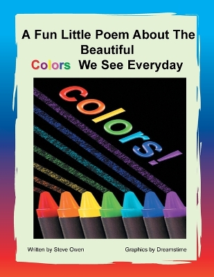 Book cover for A Fun Little Poem About The Beautiful Colors We See Everyday