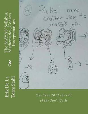 Book cover for The MAYAS' Syllabus, Mathematics, Codices Interpretations