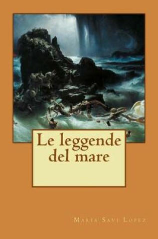 Cover of Le leggende del mare