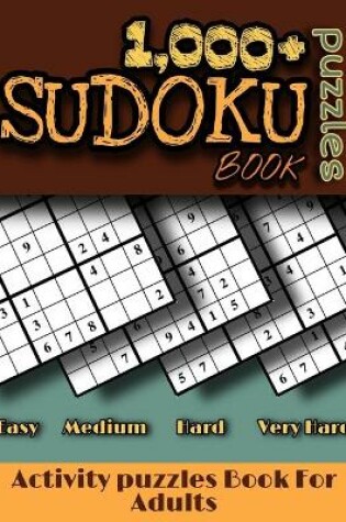 Cover of 1,000+ Sudoku Puzzles Book Activity Puzzles Book for Adults