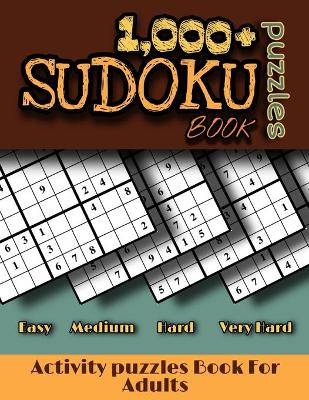 Book cover for 1,000+ Sudoku Puzzles Book Activity Puzzles Book for Adults