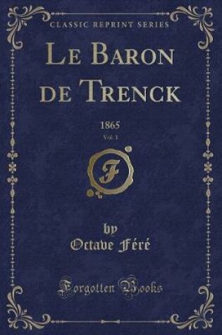Cover of Le Baron de Trenck, Vol. 1