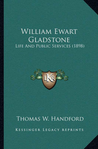 Cover of William Ewart Gladstone William Ewart Gladstone