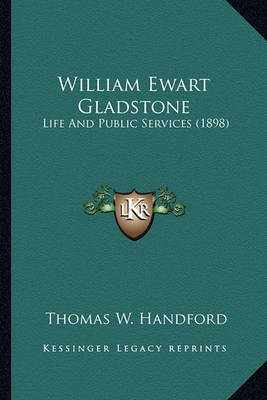 Book cover for William Ewart Gladstone William Ewart Gladstone