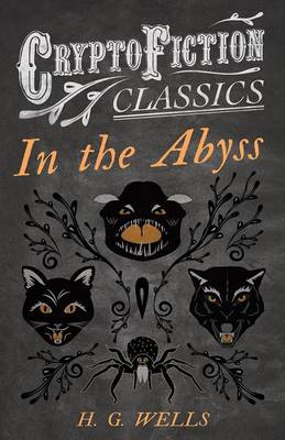 Book cover for In the Abyss (Cryptofiction Classics - Weird Tales of Strange Creatures)