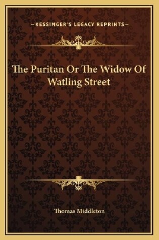 Cover of The Puritan Or The Widow Of Watling Street