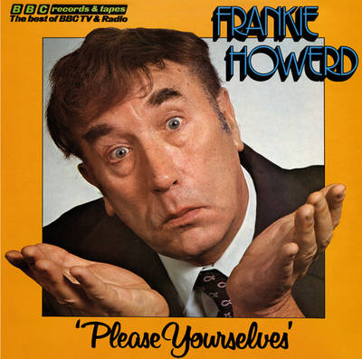 Book cover for Frankie Howerd  Please Yourselves