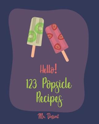 Book cover for Hello! 123 Popsicle Recipes