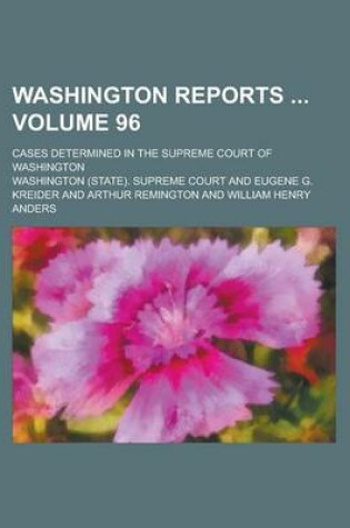 Cover of Washington Reports; Cases Determined in the Supreme Court of Washington Volume 96