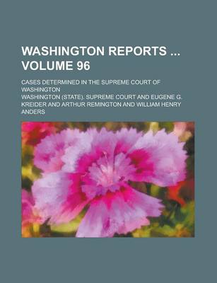 Book cover for Washington Reports; Cases Determined in the Supreme Court of Washington Volume 96