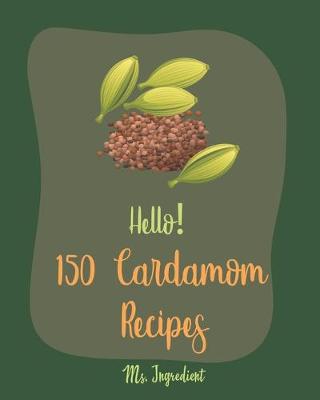 Book cover for Hello! 150 Cardamom Recipes