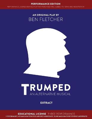 Book cover for TRUMPED (An Alternative Musical) Extract Performance Edition, Educational Three Performance