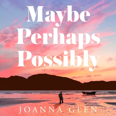 Book cover for Maybe, Perhaps, Possibly