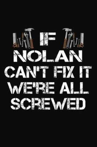 Cover of If Nolan Can't Fix It We're All Screwed