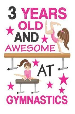 Cover of 3 Years Old And Awesome At Gymnastics