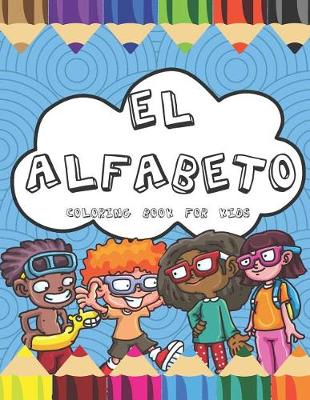 Book cover for El Alfabeto Coloring Book For Kids