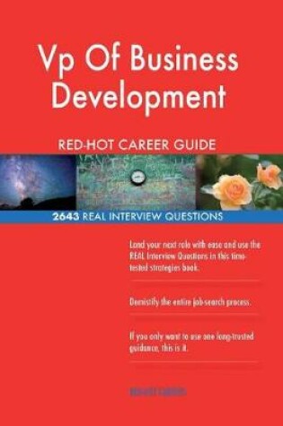 Cover of VP of Business Development Red-Hot Career Guide; 2643 Real Interview Questions