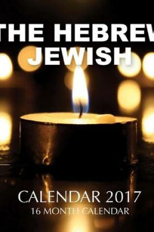 Cover of The Hebrew Jewish Calendar 2017