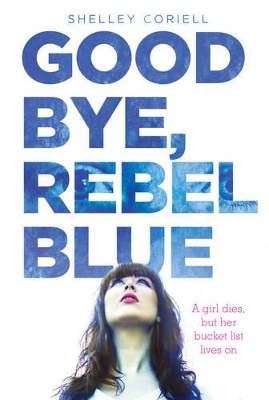 Book cover for Goodbye, Rebel Blue