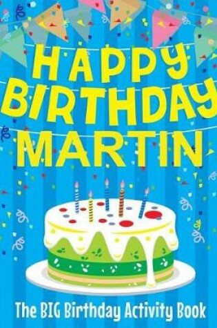 Cover of Happy Birthday Martin - The Big Birthday Activity Book