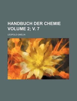 Book cover for Handbuch Der Chemie Volume 2; V. 7