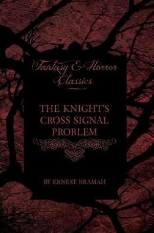 Cover of The Knight's Cross Signal Problem (Fantasy and Horror Classics)