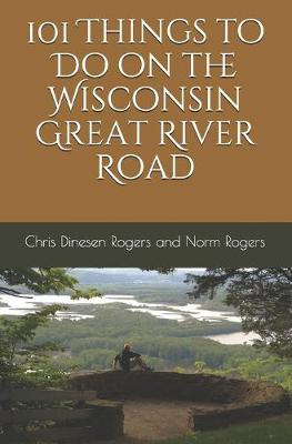 Book cover for 101 Things to Do on the Wisconsin Great River Road