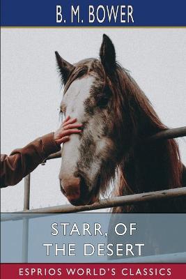 Book cover for Starr, of the Desert (Esprios Classics)