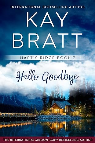 Hello Goodbye by Kay Bratt