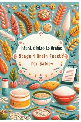 Cover of Infant's Intro to Grains