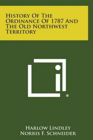 Cover of History of the Ordinance of 1787 and the Old Northwest Territory