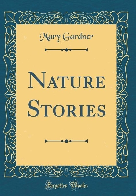 Book cover for Nature Stories (Classic Reprint)