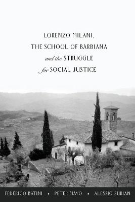 Book cover for Lorenzo Milani, The School of Barbiana and the Struggle for Social Justice