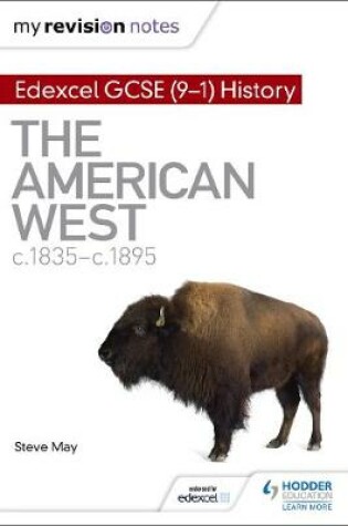 Cover of My Revision Notes: Edexcel GCSE (9-1) History: The American West, c1835-c1895