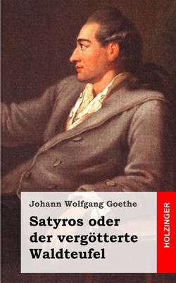 Book cover for Satyros oder der vergoetterte Waldteufel