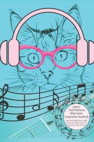 Cover of Guitar Tab / Tablature Sheet Music Composition Notebook Journal with Blank Staves / Staff Manuscript Paper for the Art of Composing (Pink Cool Cat)