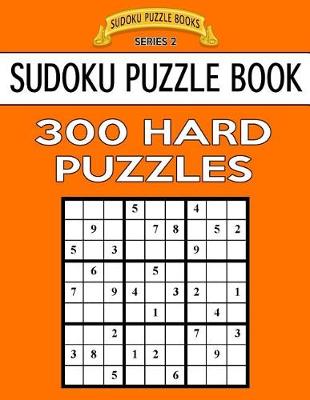 Cover of Sudoku Puzzle Book, 300 HARD Puzzles