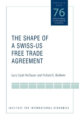 Book cover for The Shape of a Swiss–US Free Trade Agreement